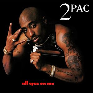 2Pac - All Eyez On Me