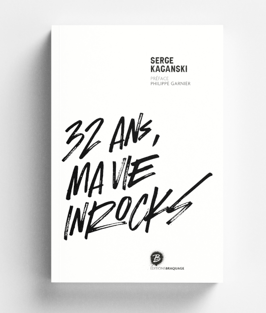 32 Ans, Ma Vie Inrocks - Serge Kaganski