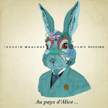 Ibrahim Maalouf & Oxmo Puccino - Au Pays D'Alice…