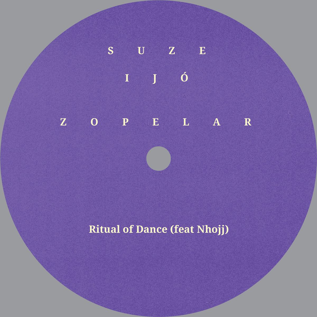 Suze Ij— & Zopelar - Ritual Of Dance
