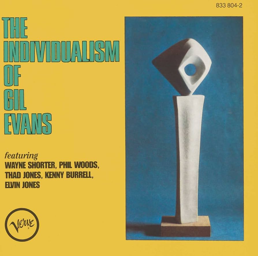 Gil Evans - The Individualism Of Gil Evans