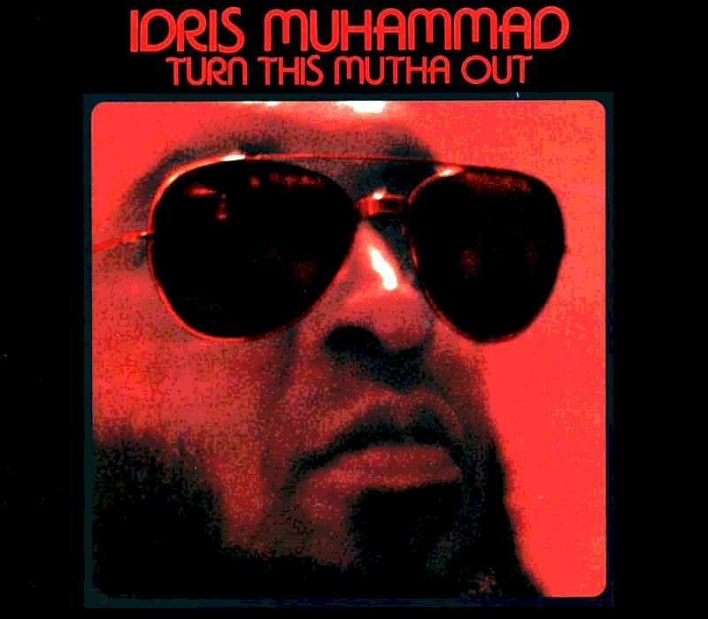 Idris Muhammad - Turn This Mutha Out