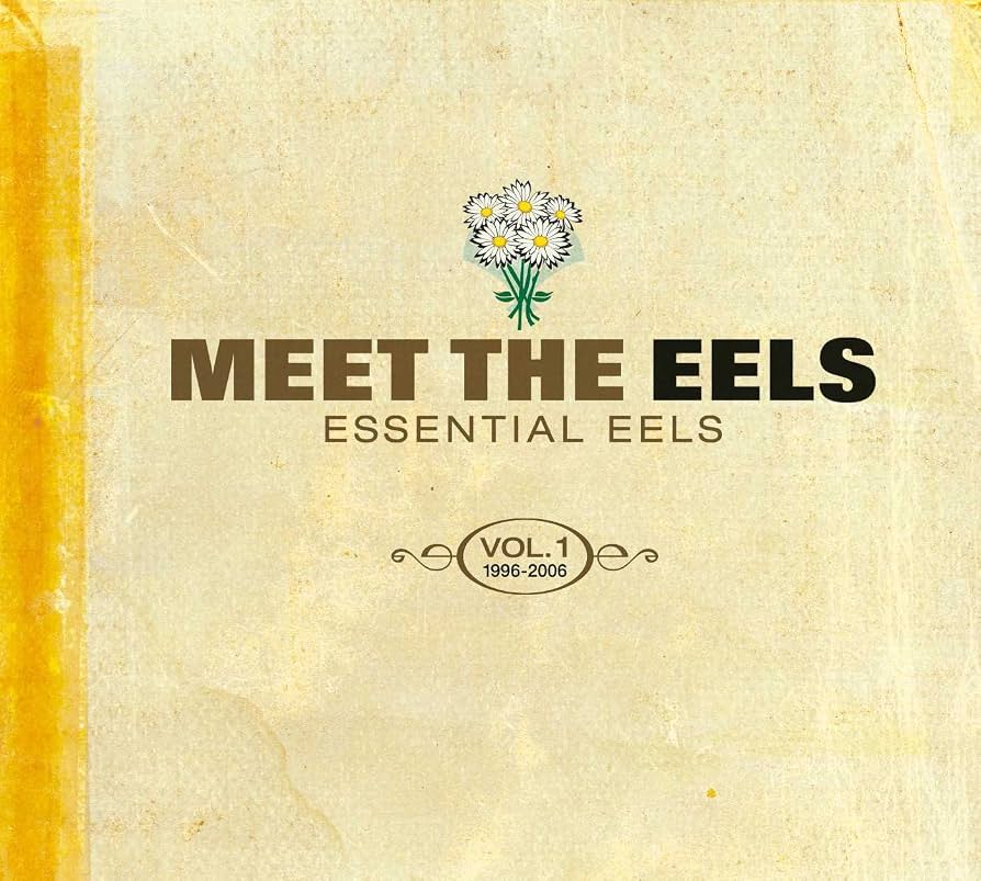 Eels - Meet The Eels Essential Eels Vol 1 1996-2006