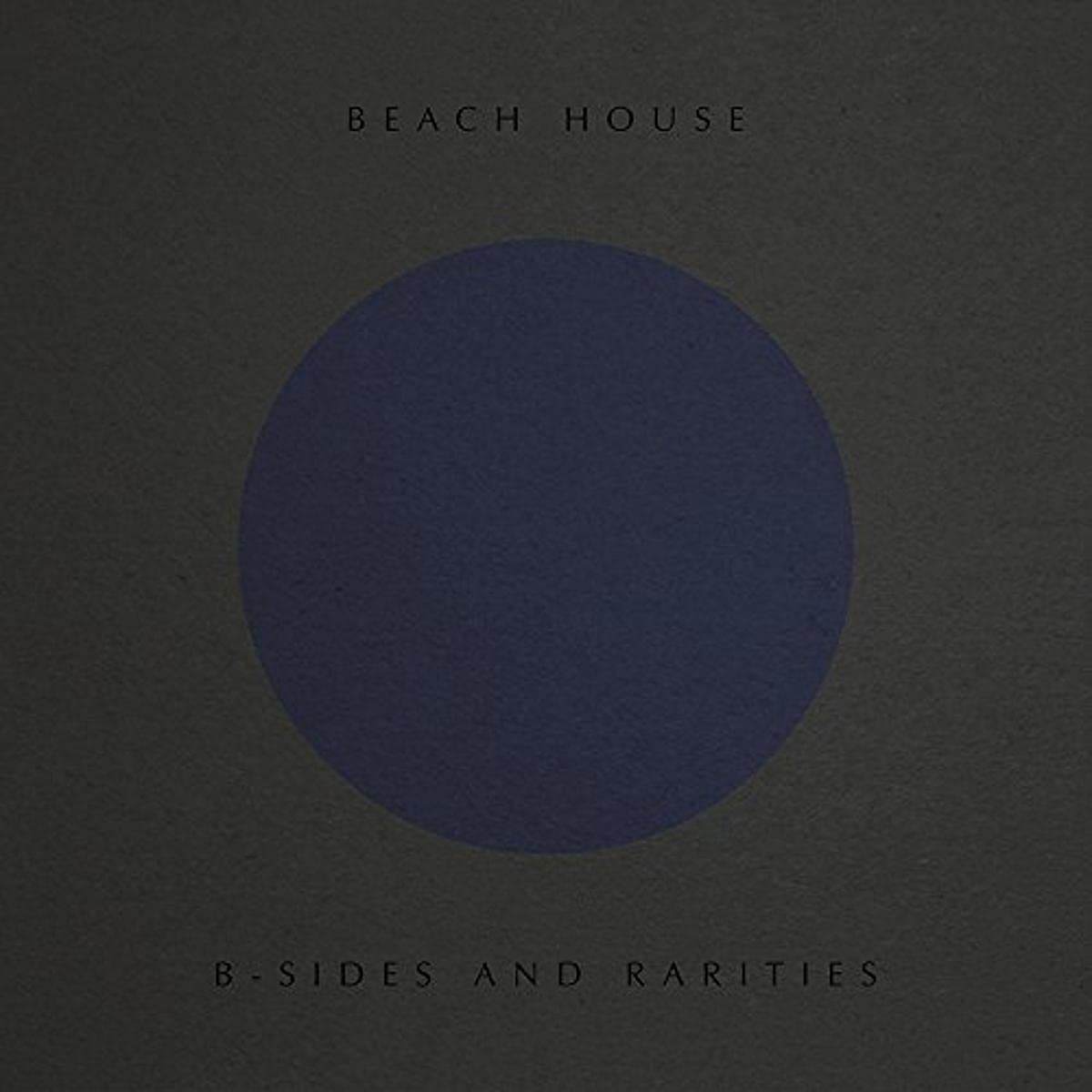 Beach House - B-Sides And Rarities