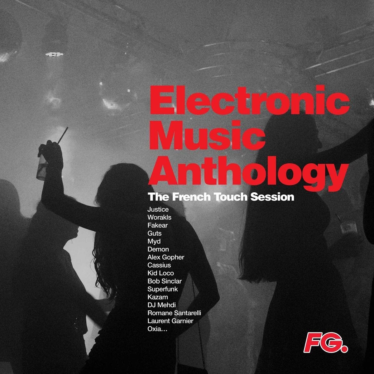 Electronic Music Anthology - The French Touch Session