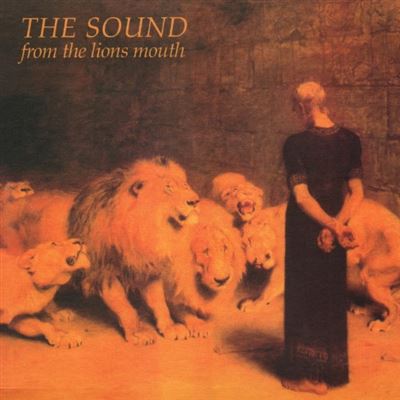 The Sound - From The Lion’s Mouth