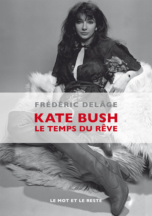 Kate Bush - Le Temps du Rêve | Frédéric Delâge