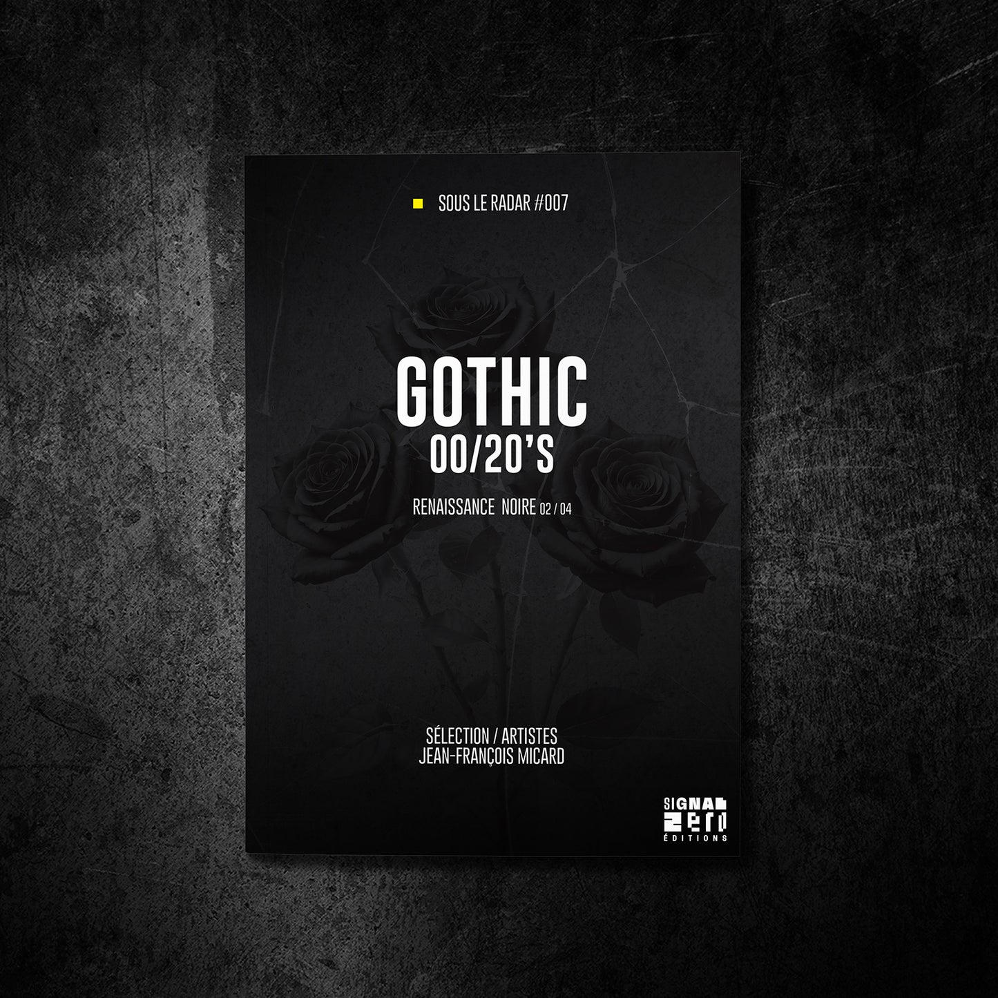 Sous Le Radar #007 - Gothic 00/20's