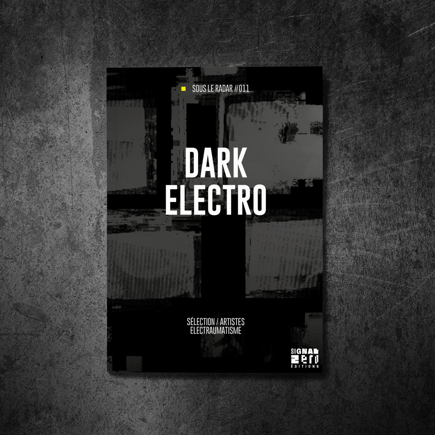 Sous Le Radar #011 - Dark Electro
