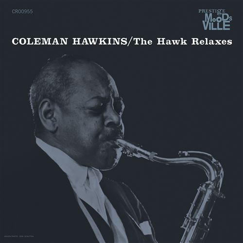 Coleman Hawkins - The Hawk Relaxes