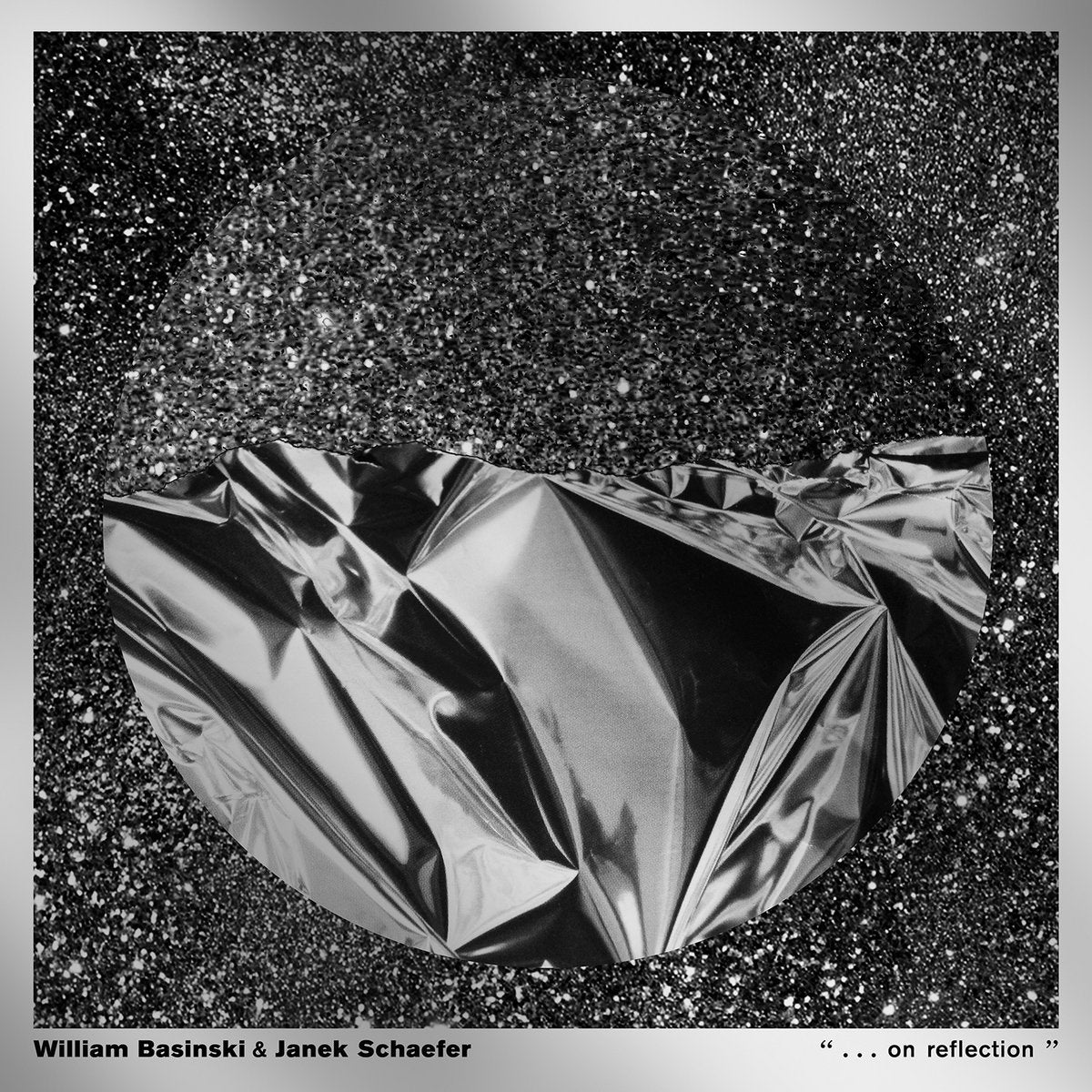 William Basinski & Janek Schaefer - "... On Reflection"