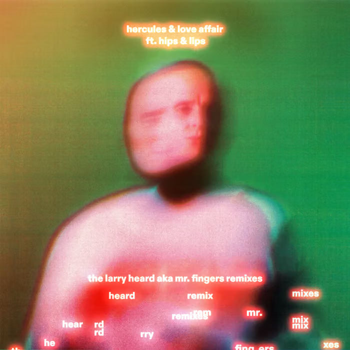 Hercules & Love Affair Ft Hips & Lips - Crossed Lines (Larry Heard a.k.a Mr. Fingers Remixes) 12"