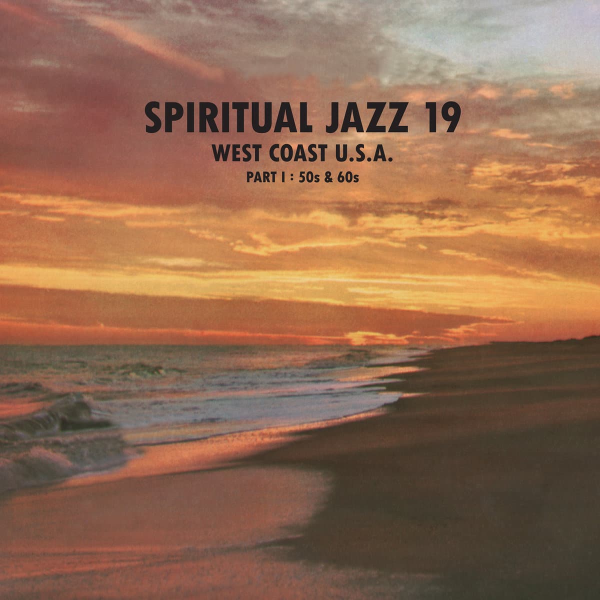 Various Artists - Spiritual Jazz 19 | West Coast U.S.A. Part I : 50s & 60s