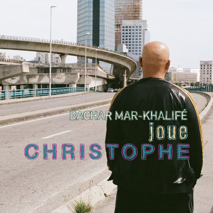 Bachar Mar KhalifŽ - Bachar Mar KhalifŽ Joue Christophe