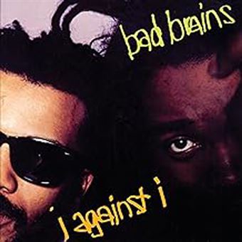 Bad Brains - I Against I