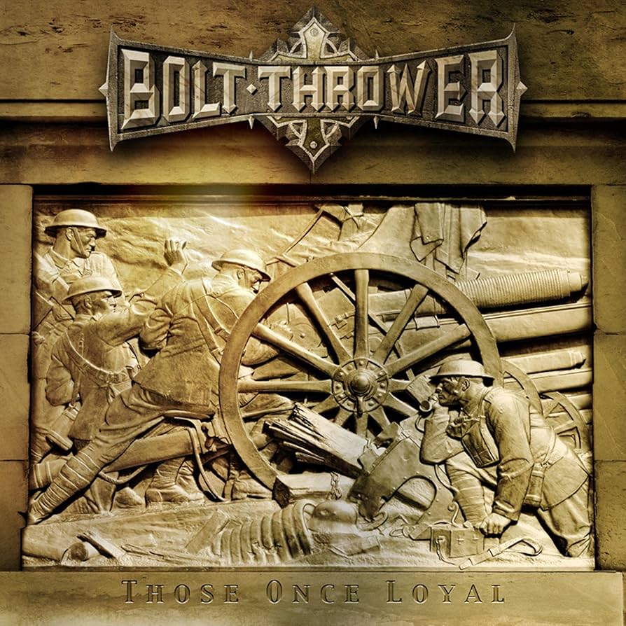Bolt Thrower - Those Once Loyal