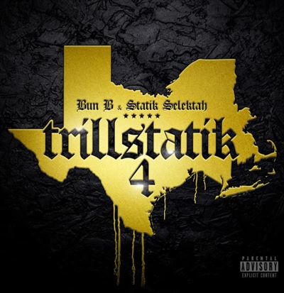 Bun B & Statik Selektah - Trillstatik 4