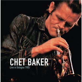 Chet Baker - Live In Bologna 1985