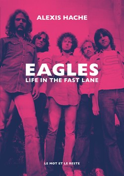 Eagles - Nouvelle édition / Life in the Fast Lane - Alexis Hache