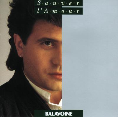 Daniel Balavoine - Sauver l’Amour