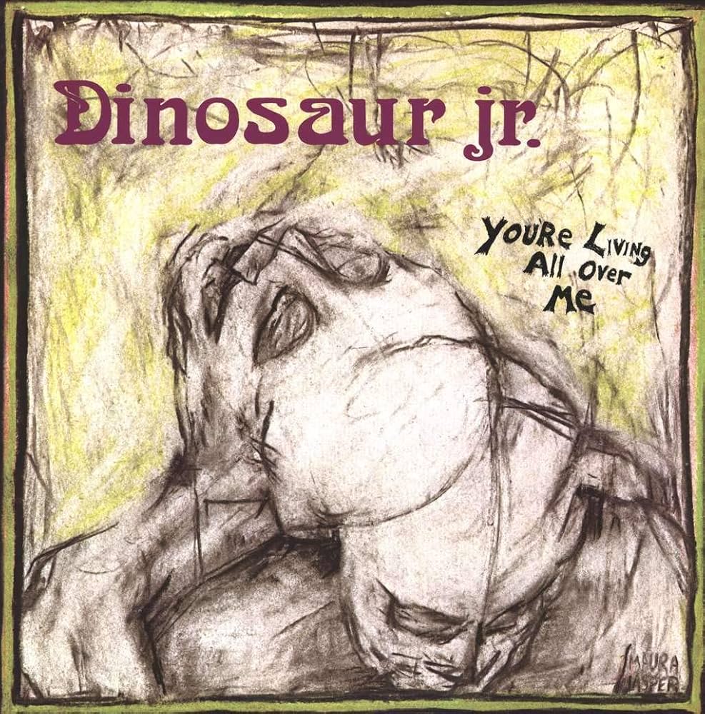 Dinosaur Jr. - You'Re Living All Over Me