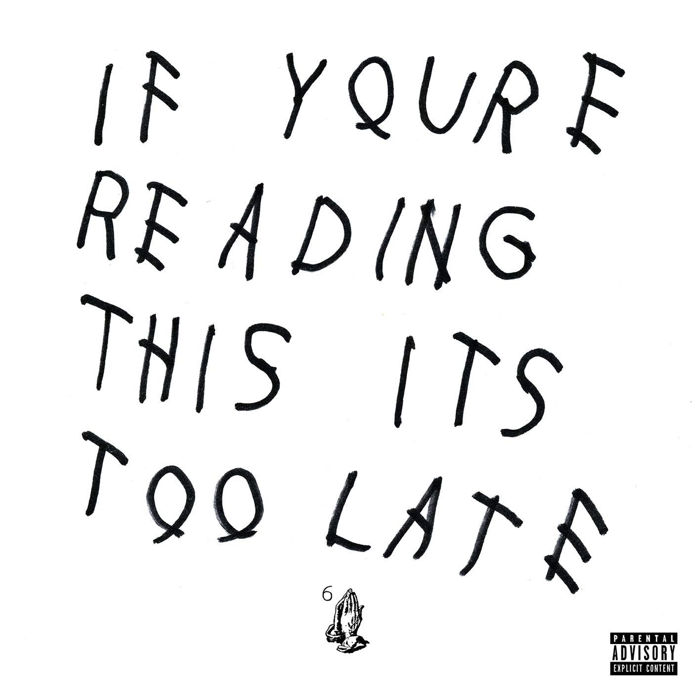 Drake - If You Are Reading This It Is Too Late