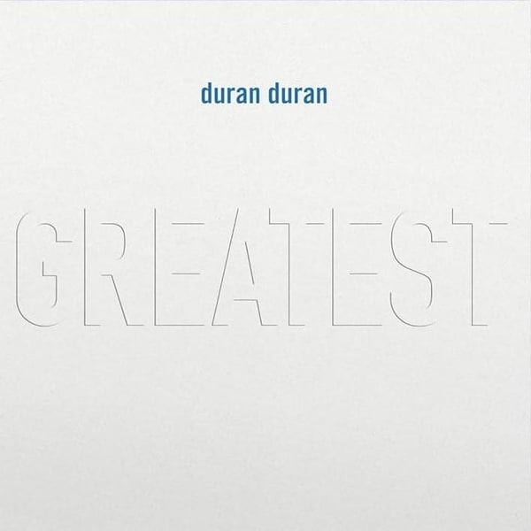 Duran Duran - Greatest