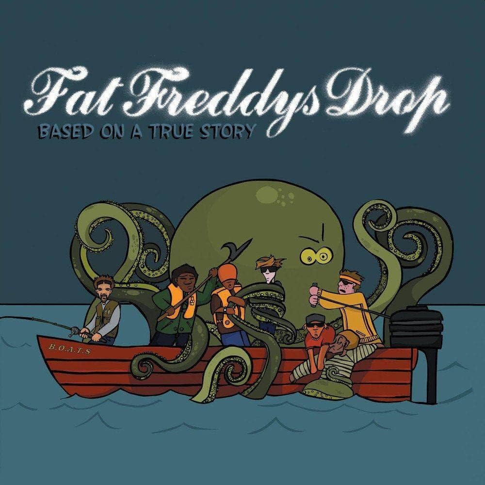 Fat Freddy's Drop - Based On A True Story
