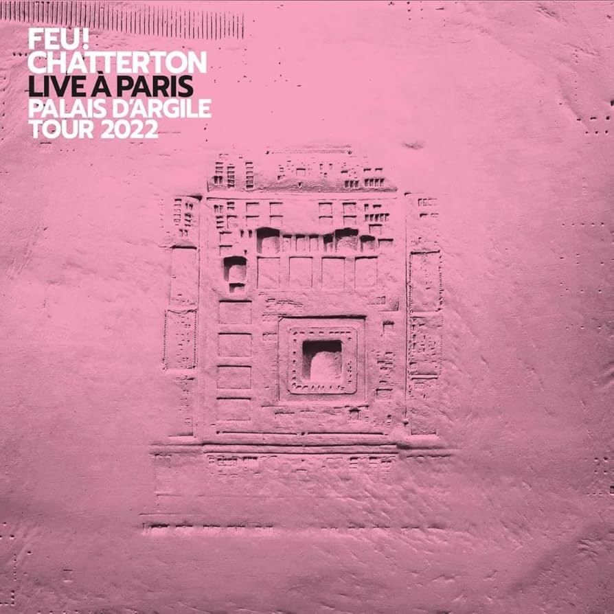 Feu! Chatterton - Live à Paris 2022 | 4LP