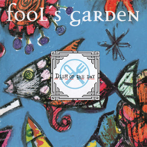 Fools Garden - Dish Of The Day