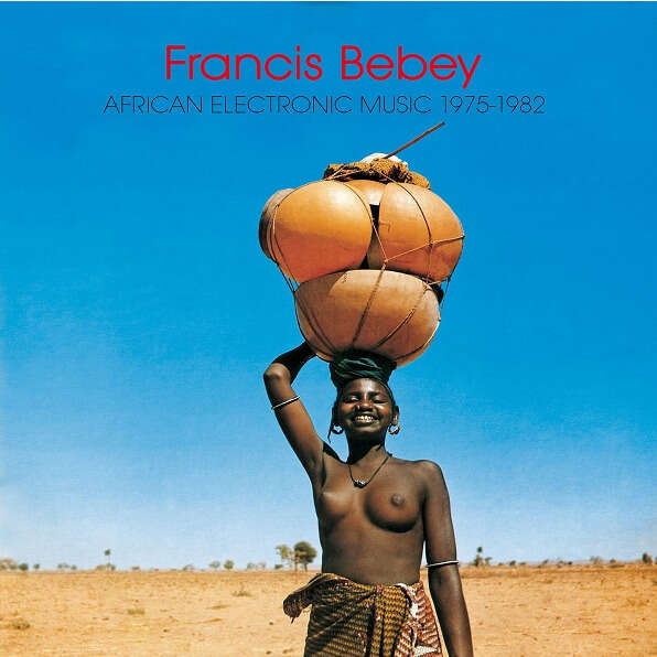 Francis Bebey - African Electronic Music 1975-1982
