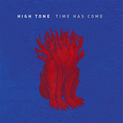 High Tone - Time Has Come