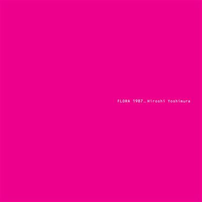 Hiroshi Yoshimura - Flora 1987