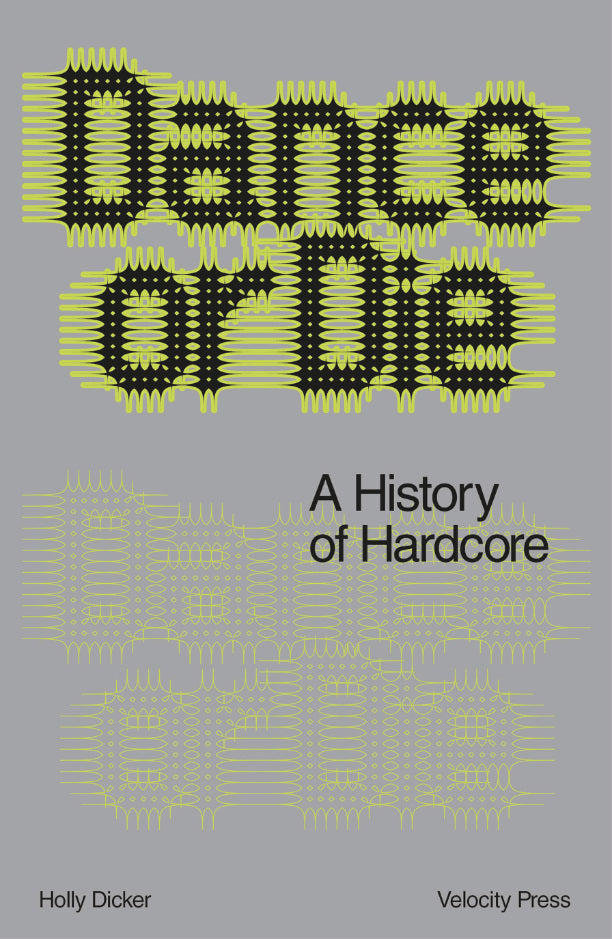 Holly Dicker - Dance Or Die | A History Of Hardcore