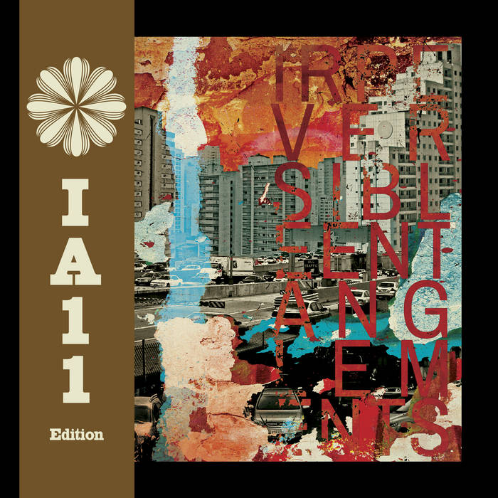 Irreversible Entanglements - Irreversible Entanglements : IA11 (Limited Edition)