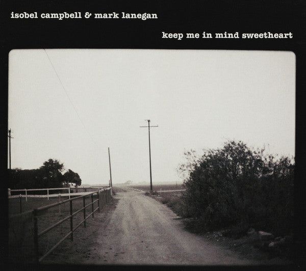 Isobel Campbell & Mark Lanegan - Keep Me In Mind Sweetheart | RSD2025