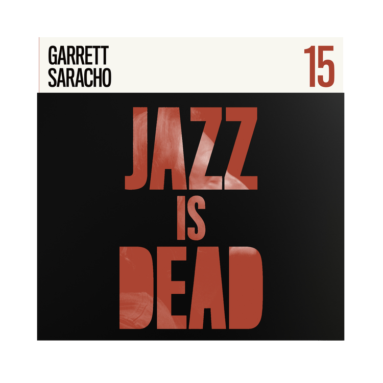 Jazz Is Dead 015 - Garrett Saracho | Limited color vinyl