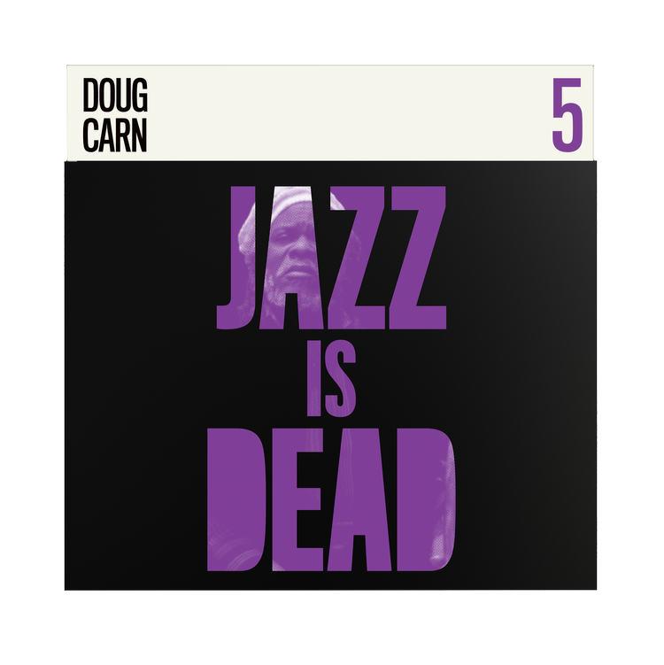 Jazz Is Dead 005 - Doug Carn | 45 RPM