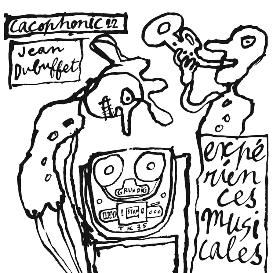 Jean Dubuffet - Musical Experiences