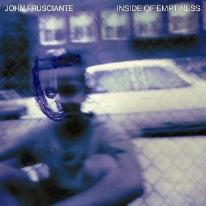 John Frusciante - Inside Of Emptiness