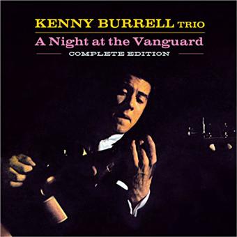 Kenny Burrell Trio - A Night At The Vanguard