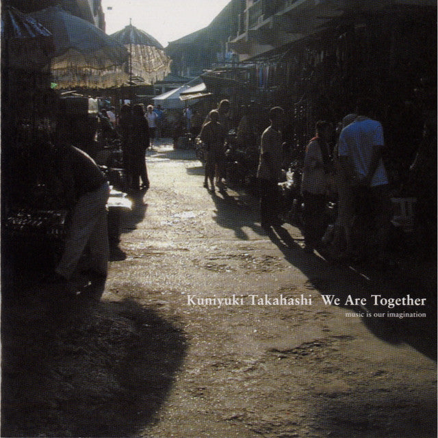 Kuniyuki Takahashi - We Are Together