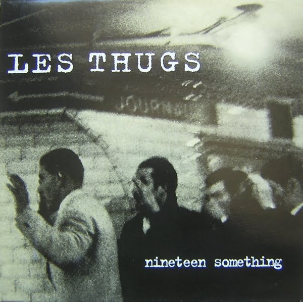 Les Thugs - Nineteen Something