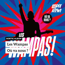 Les Wampas - Où Va Nous ?