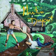 Martin Dupont - You Smile When It Hirts