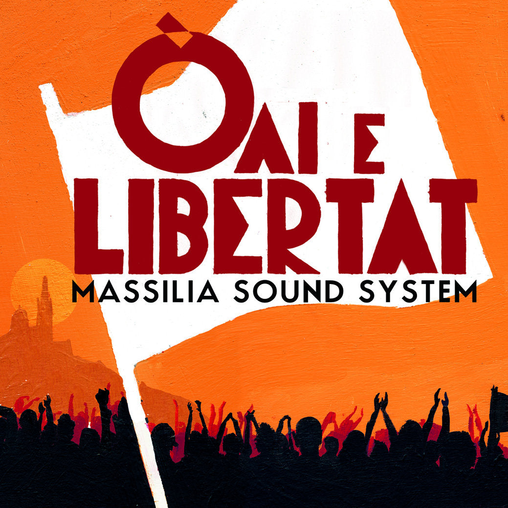 Massilia Sound System - Oai e Libertat