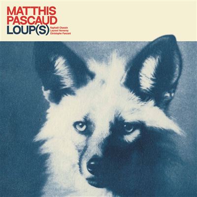 Matthis Pascaud - Loup(s)
