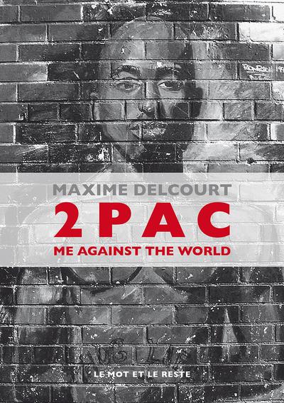 2Pac - Me Against The World | Maxime Delcourt