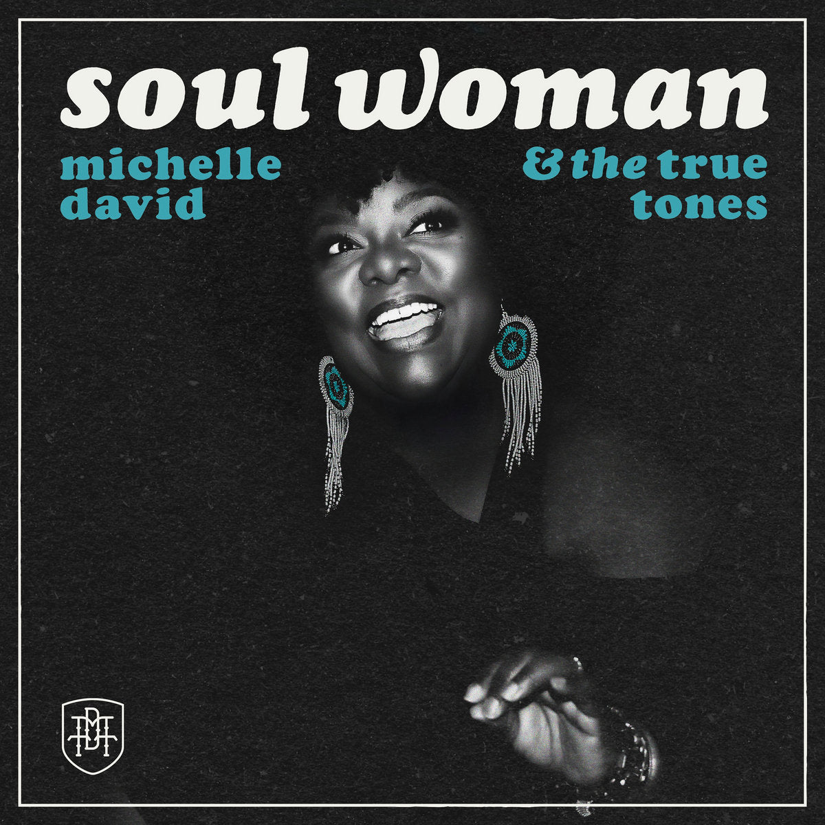 Michelle David & The True-Tones - Soul Woman Version