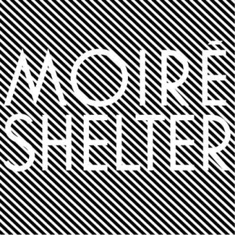 Moire - Shelter